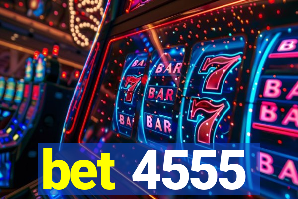 bet 4555